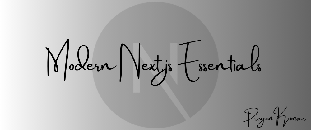 Modern Next.js Essentials: Building Scalable Full-Stack Applications
